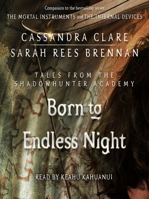 Title details for Born to Endless Night by Cassandra Clare - Wait list